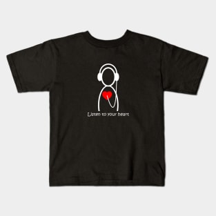 Listen to your heart design Kids T-Shirt